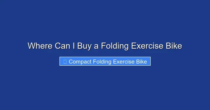 Where Can I Buy a Folding Exercise Bike