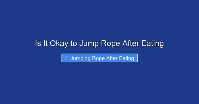 Is It Okay to Jump Rope After Eating