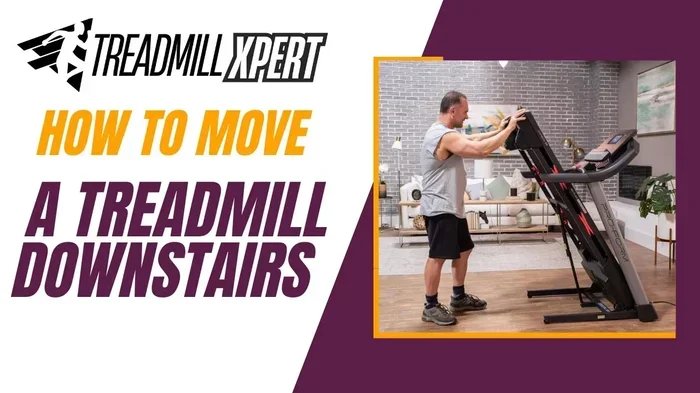 How Do You Move a Treadmill Down Upstairs