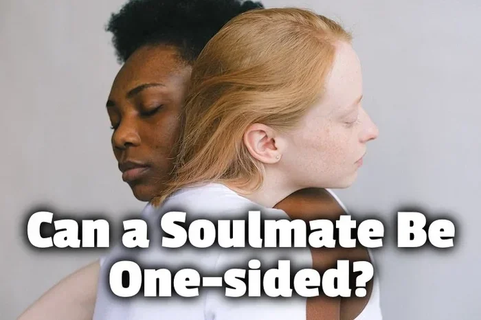 Is It Possible to Be Someone's Soulmate but Not Theirs