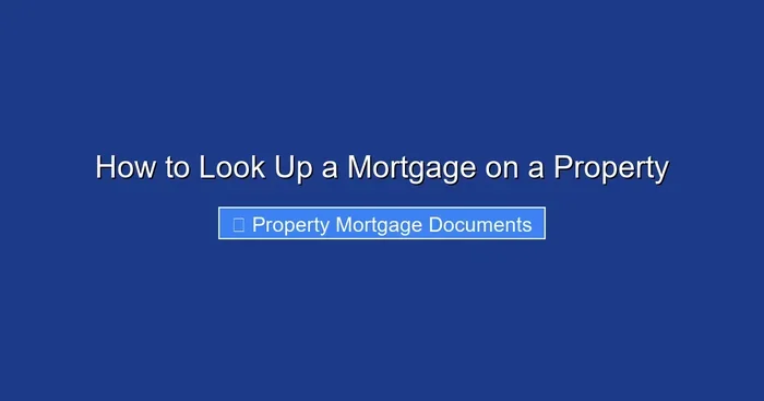 How to Look Up a Mortgage on a Property